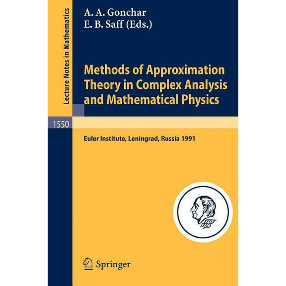 Lecture Notes in Mathematics Methods of Approximation Theory in Complex Analysis and Mathematical Physics: Leningrad, May 13-24, 1991, Book 1550, (Paperback)