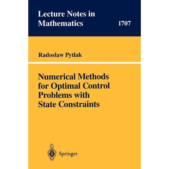 Lecture Notes in Mathematics Numerical Methods for Optimal Control Problems with State Constraints, Book 1707, (Paperback)