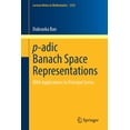 thumbnail image 1 of Lecture Notes in Mathematics P-Adic Banach Space Representations: With Applications to Principal Series, Book 2325, (Paperback), 1 of 1