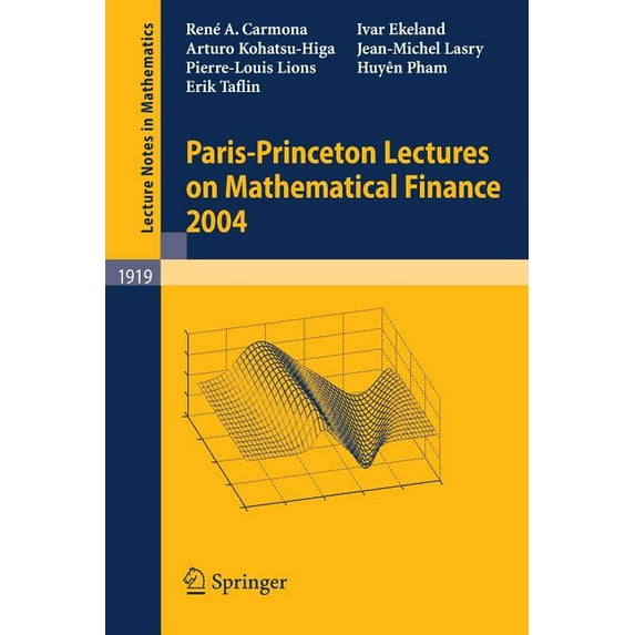 Lecture Notes in Mathematics Paris-Princeton Lectures on Mathematical Finance 2004, Book 1919, (Paperback)