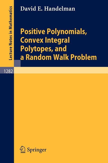 Poly Theory Math Lecture Notes in Mathematics Positive Polynomials, Convex Integral ...