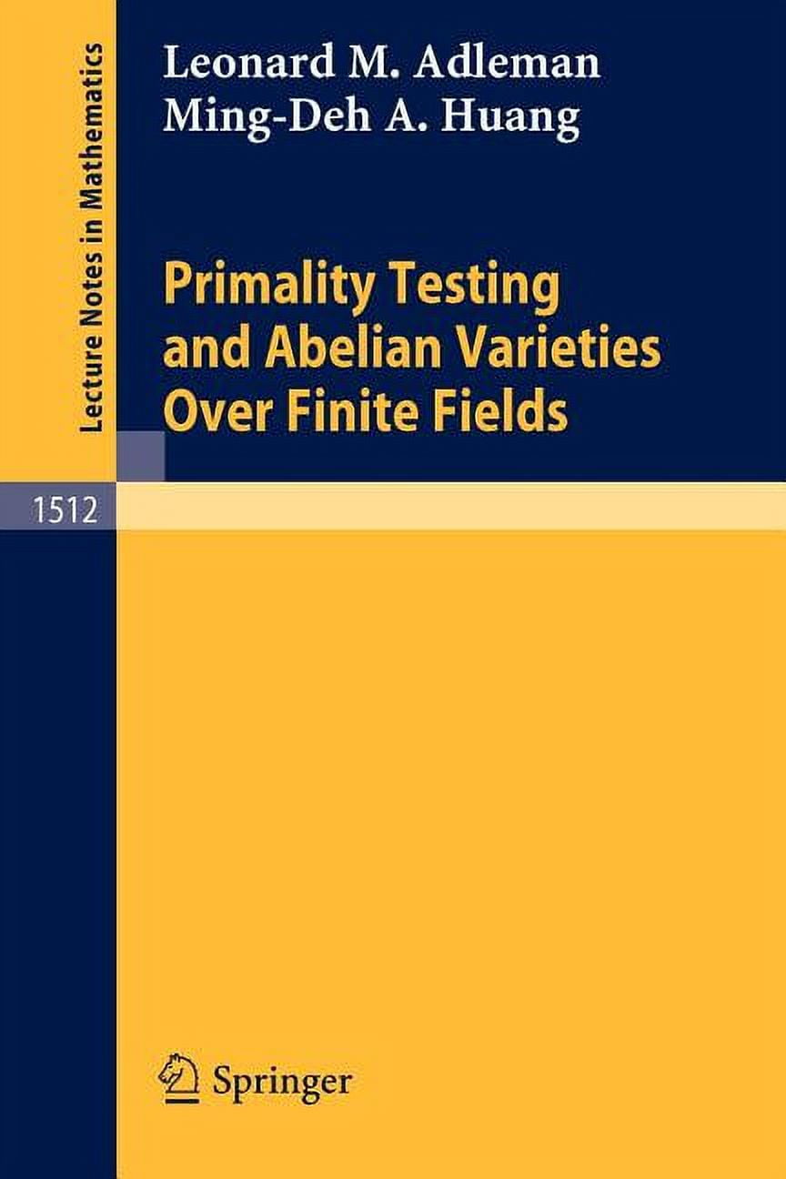 Lecture Notes in Mathematics Primality Testing and Abelian Varieties Over Finite Fields, Book 1512, (Paperback)