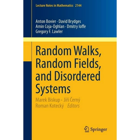 Lecture Notes in Mathematics Random Walks, Random Fields, and Disordered Systems, Book 2144, (Paperback)