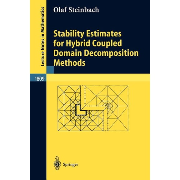 Lecture Notes in Mathematics Stability Estimates for Hybrid Coupled Domain Decomposition Methods, Book 1809, (Paperback)