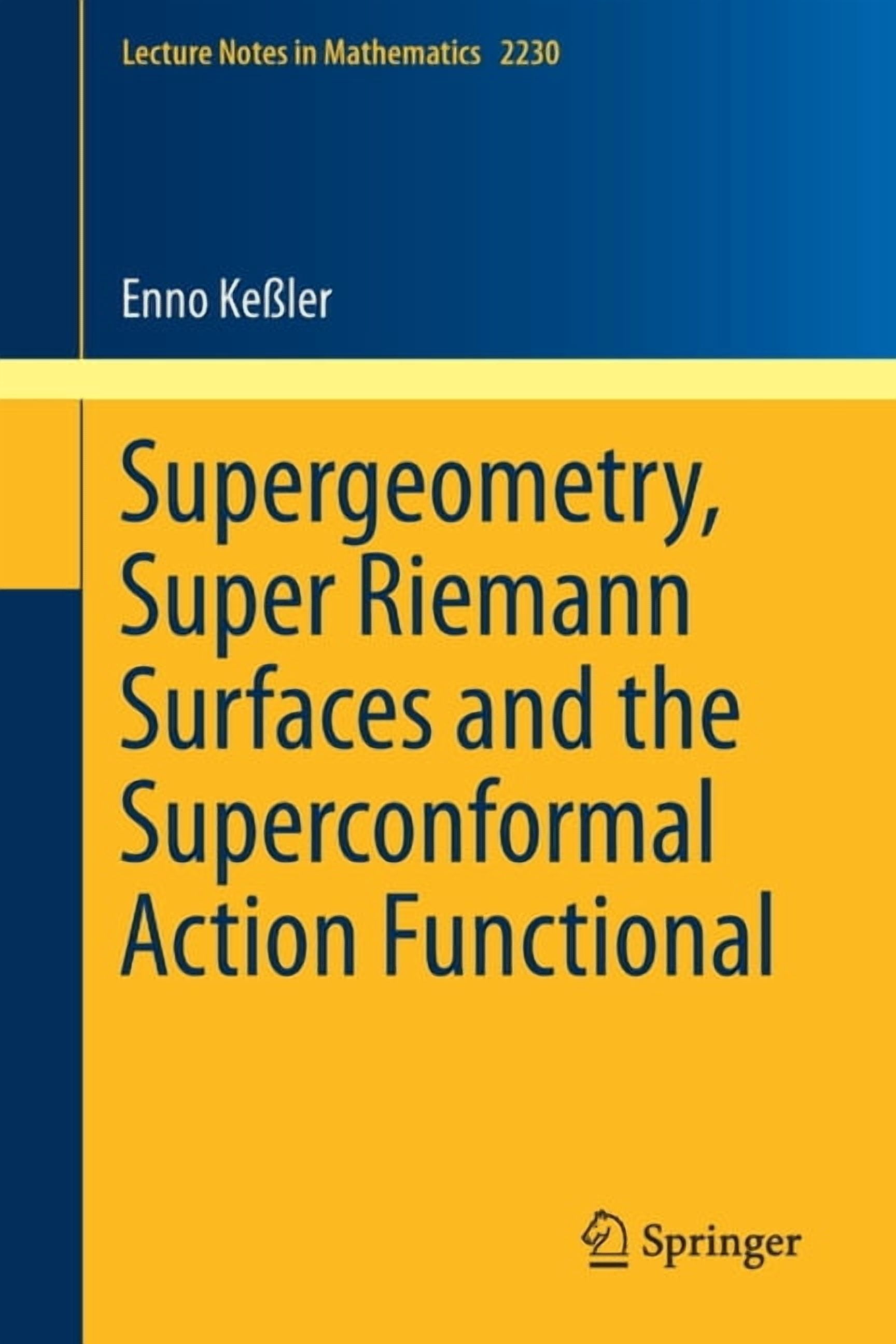 Lecture Notes in Mathematics Supergeometry, Super Riemann Surfaces and ...