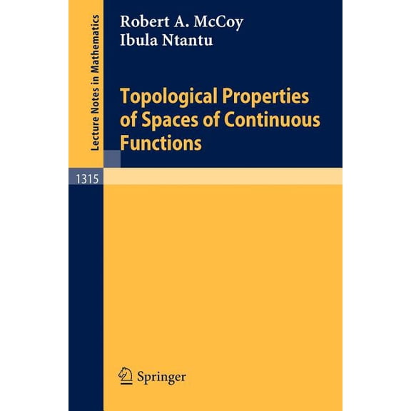 Lecture Notes in Mathematics Topological Properties of Spaces of Continuous Functions, Book 1315, (Paperback)