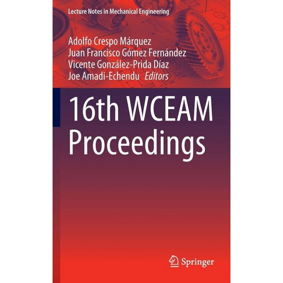 Lecture Notes in Mechanical Engineering 16th Wceam Proceedings, (Hardcover)