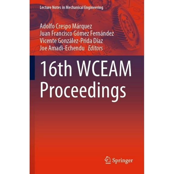 Lecture Notes in Mechanical Engineering 16th Wceam Proceedings, (Paperback)