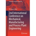 thumbnail image 1 of Lecture Notes in Mechanical Engineering 2nd International Conference on Mechanical, Manufacturing and Process Plant Engineering, (Paperback), 1 of 1