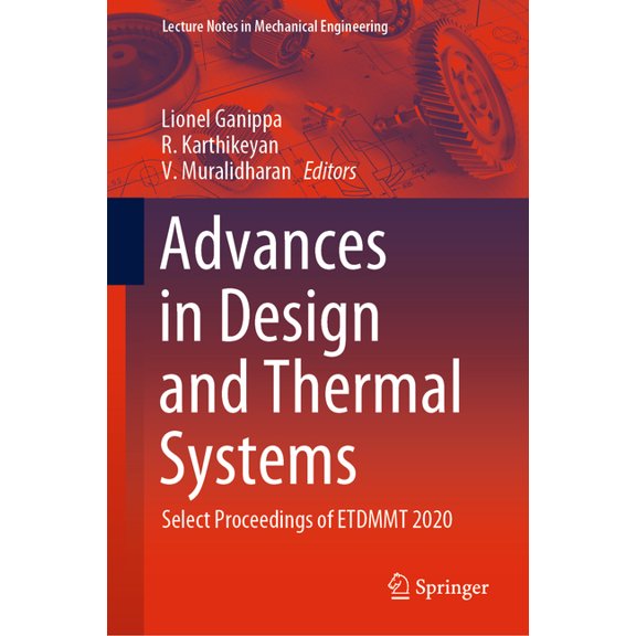 Lecture Notes in Mechanical Engineering Advances in Design and Thermal Systems: Select Proceedings of Etdmmt 2020, (Hardcover)