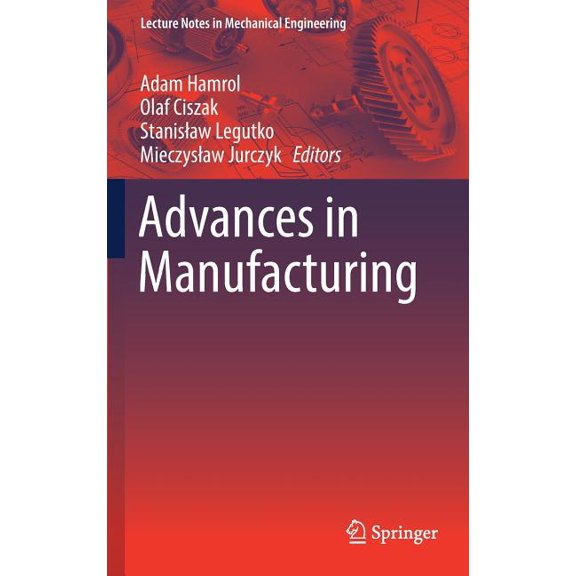 Lecture Notes in Mechanical Engineering Advances in Manufacturing, (Hardcover)