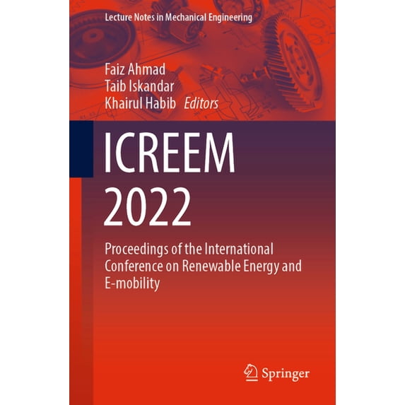 Lecture Notes in Mechanical Engineering Icreem 2022: Proceedings of the International Conference on Renewable Energy and E-Mobility, (Paperback)