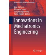 Lecture Notes in Mechanical Engineering Innovations in Mechatronics Engineering, Paperback
