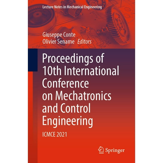 Lecture Notes in Mechanical Engineering Proceedings of 10th International Conference on Mechatronics and Control Engineering: Icmce 2021, (Paperback)