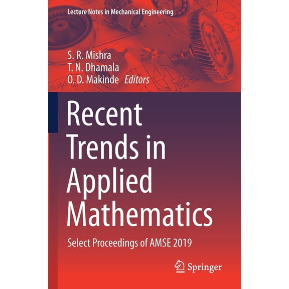 Lecture Notes in Mechanical Engineering Recent Trends in Applied Mathematics: Select Proceedings of Amse 2019, (Paperback)