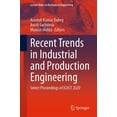 thumbnail image 1 of Lecture Notes in Mechanical Engineering Recent Trends in Industrial and Production Engineering: Select Proceedings of Icast 2020, (Paperback), 1 of 1