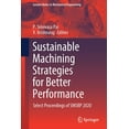 thumbnail image 1 of Lecture Notes in Mechanical Engineering Sustainable Machining Strategies for Better Performance: Select Proceedings of Smsbp 2020, (Paperback), 1 of 1