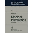 thumbnail image 1 of Lecture Notes in Medical Informatics Medical Informatics: An Introduction, Book 14, (Paperback), 1 of 1
