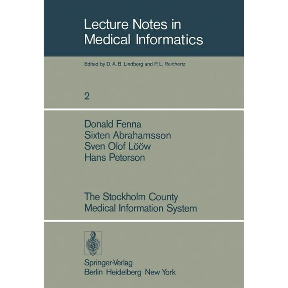 Lecture Notes in Medical Informatics The Stockholm County Medical Information System, Book 2, (Paperback)