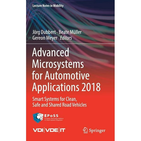 Lecture Notes in Mobility Advanced Microsystems for Automotive Applications 2018: Smart Systems for Clean, Safe and Shared Road Vehicles, (Hardcover)