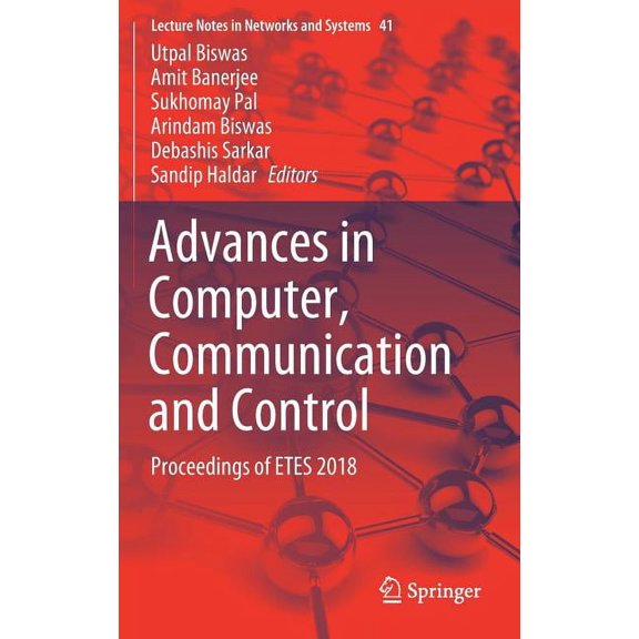 Lecture Notes in Networks and Systems Advances in Computer, Communication and Control: Proceedings of Etes 2018, Book 41, (Hardcover)