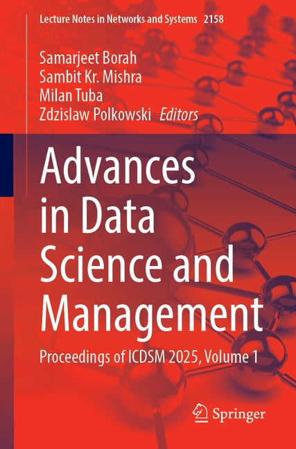 Lecture Notes in Networks and Systems Advances in Data Science and Management: Proceedings of Icdsm 2025, Volume 1, Book 2158, (Paperback)