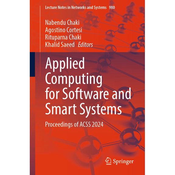 Lecture Notes in Networks and Systems Applied Computing for Software and Smart Systems: Proceedings of Acss 2024, Book 980, (Paperback)