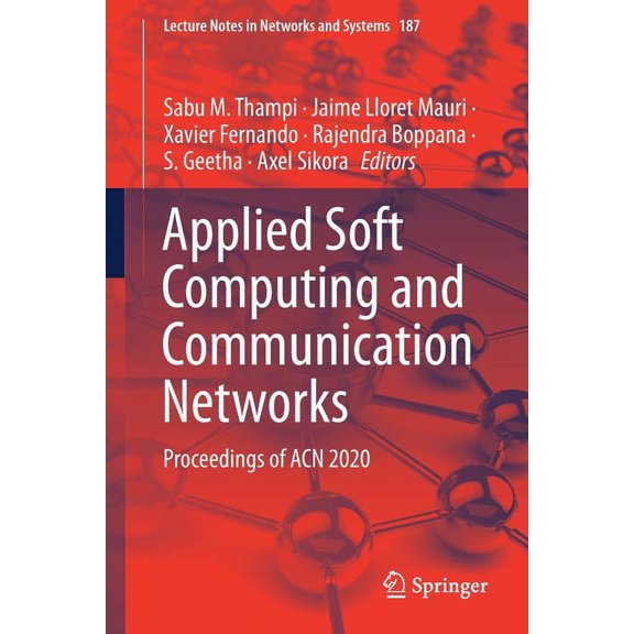 Lecture Notes in Networks and Systems Applied Soft Computing and Communication Networks: Proceedings of Acn 2020, Book 187, (Paperback)