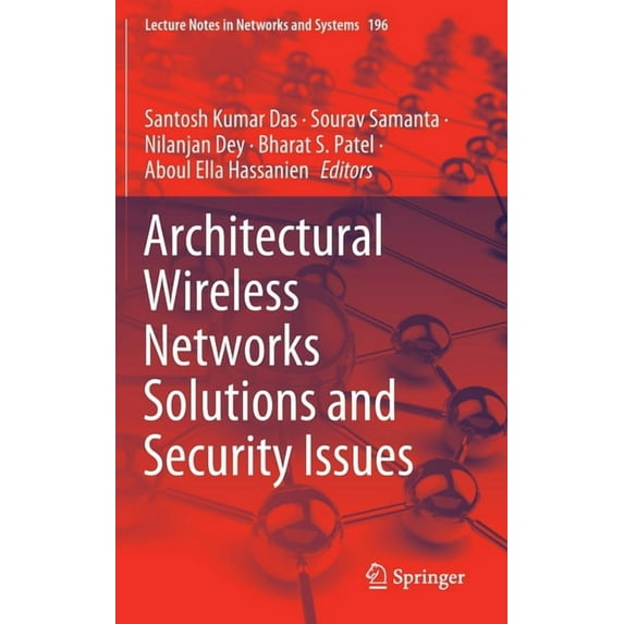 Lecture Notes in Networks and Systems Architectural Wireless Networks Solutions and Security Issues, Book 196, (Hardcover)