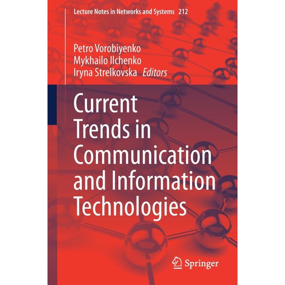 Lecture Notes in Networks and Systems Current Trends in Communication and Information Technologies, Book 212, (Paperback)