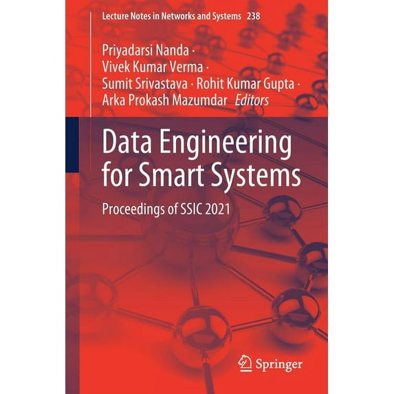 Lecture Notes in Networks and Systems Data Engineering for Smart Systems: Proceedings of Ssic 2021, Book 238, (Paperback)