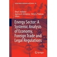 thumbnail image 1 of Lecture Notes in Networks and Systems Energy Sector: A Systemic Analysis of Economy, Foreign Trade and Legal Regulations, Book 44, (Paperback), 1 of 1
