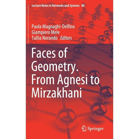 Lecture Notes in Networks and Systems Faces of Geometry. from Agnesi to Mirzakhani, Book 88, (Hardcover)