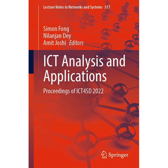 Lecture Notes in Networks and Systems ICT Analysis and Applications: Proceedings of Ict4sd 2022, Book 517, (Paperback)