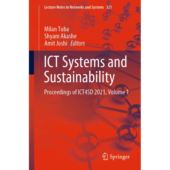 Lecture Notes in Networks and Systems ICT Systems and Sustainability: Proceedings of Ict4sd 2021, Volume 1, Book 321, (Paperback)
