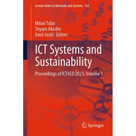 Lecture Notes in Networks and Systems ICT Systems and Sustainability: Proceedings of Ict4sd 2023, Volume 1, Book 765, (Paperback)