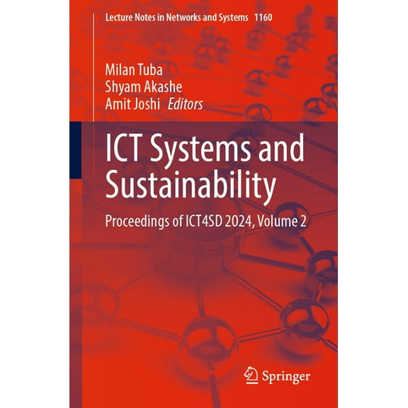 Lecture Notes in Networks and Systems ICT Systems and Sustainability: Proceedings of Ict4sd 2024, Volume 2, Book 1160, (Paperback)