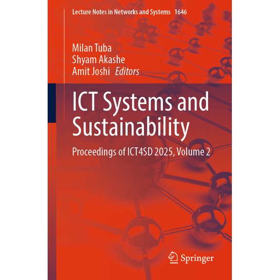 Lecture Notes in Networks and Systems ICT Systems and Sustainability: Proceedings of Ict4sd 2025, Volume 2, Book 1646, (Paperback)
