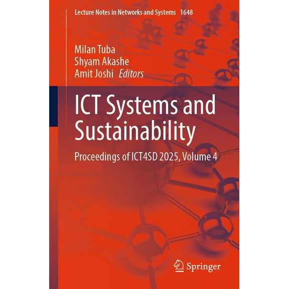 Lecture Notes in Networks and Systems ICT Systems and Sustainability: Proceedings of Ict4sd 2025, Volume 4, Book 1648, (Paperback)