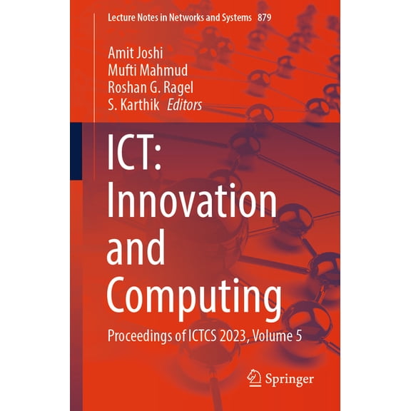 Lecture Notes in Networks and Systems Ict: Innovation and Computing: Proceedings of Ictcs 2023, Volume 5, Book 879, (Paperback)