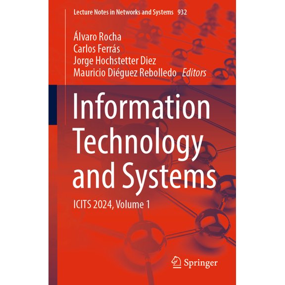 Lecture Notes in Networks and Systems Information Technology and Systems: Icits 2024, Volume 1, Book 932, (Paperback)