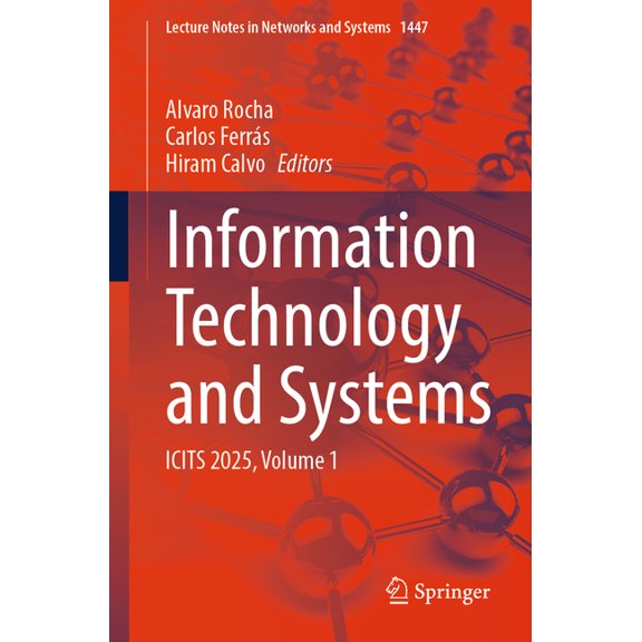 Lecture Notes in Networks and Systems Information Technology and Systems: Icits 2025, Volume 1, Book 1447, (Paperback)