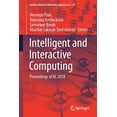 thumbnail image 1 of Lecture Notes in Networks and Systems Intelligent and Interactive Computing: Proceedings of IIc 2018, Book 67, (Paperback), 1 of 1