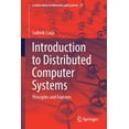 thumbnail image 1 of Lecture Notes in Networks and Systems Introduction to Distributed Computer Systems: Principles and Features, Book 27, (Paperback), 1 of 1