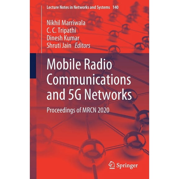 Lecture Notes in Networks and Systems Mobile Radio Communications and 5g Networks: Proceedings of Mrcn 2020, Book 140, (Paperback)
