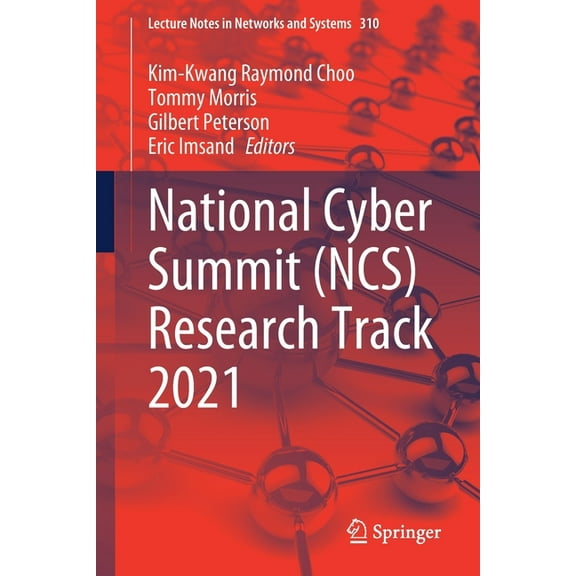 Lecture Notes in Networks and Systems National Cyber Summit (Ncs) Research Track 2021, Book 310, (Paperback)