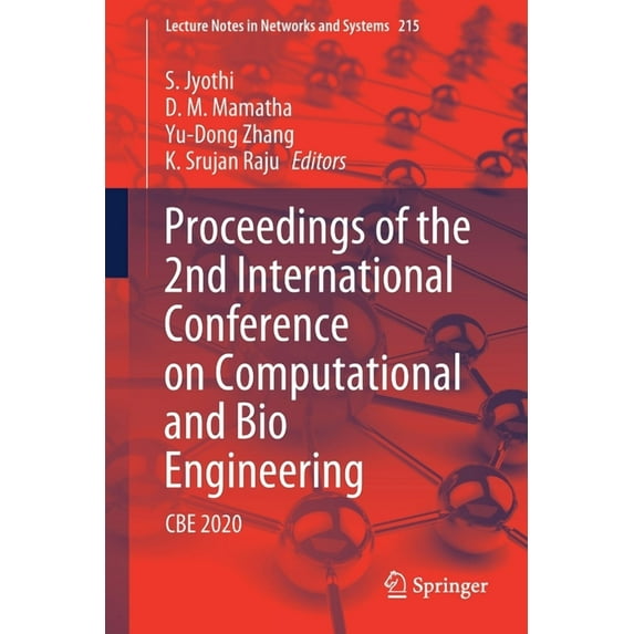 Lecture Notes in Networks and Systems Proceedings of the 2nd International Conference on Computational and Bio Engineering: CBE 2020, Book 215, (Paperback)