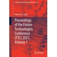 thumbnail image 1 of Lecture Notes in Networks and Systems Proceedings of the Future Technologies Conference (Ftc) 2021, Volume 1, Book 358, (Paperback), 1 of 1