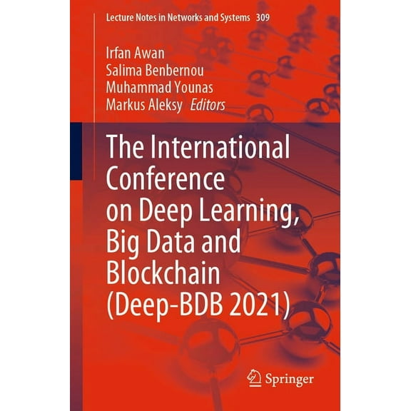 Lecture Notes in Networks and Systems The International Conference on Deep Learning, Big Data and Blockchain (Deep-Bdb 2021), Book 309, (Paperback)