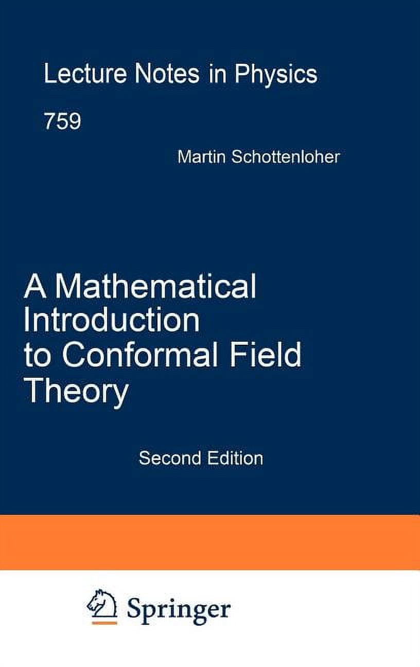 Lecture Notes in Physics A Mathematical Introduction to Conformal Field Theory, Book 759, (Hardcover)